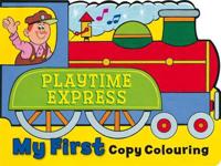 My First Copy Colouring - Playtime Express Train