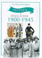 Women in Peace & War, 1900-1945