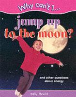 Why Can't I Jump to the Moon?