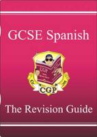 GCSE Spanish. Revision Guide