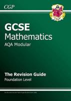 GCSE Mathematics AQA Modular. The Revision Guide