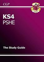 Key Stage Four PSHE. The Study Guide