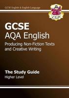 GCSE AQA English. Producing Non-Fiction Texts and Creative Writing