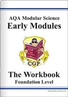 GCSE AQA Modular Science, Early Modules Workbook - Foundation