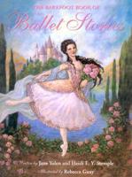 The Barefoot Book of Ballet Stories