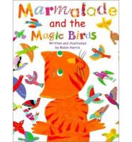 Marmalade and the Magic Birds