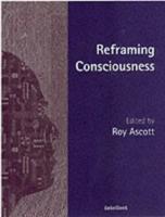 Reframing Consciousness
