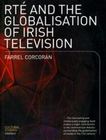 RTÉ and the Globalisation of Irish Television
