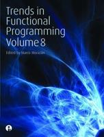 Trends in Functional Programming. Vol. 8