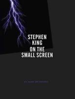 Stephen King on the Small Screen