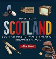 Invented in Scotland