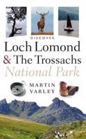 Discover Loch Lomond & The Trossachs National Park