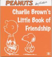 Charlie Brown's Little Book of Friendship