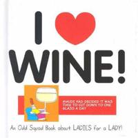 I [Love] Wine!