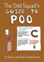 The Odd Squad's Guide to Poo