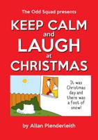 The Odd Squad Presents Keep Calm and Laugh at Christmas