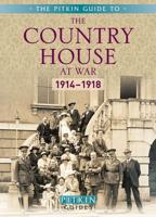 The Country House at War, 1914-1918