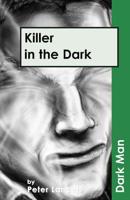 Killer in the Dark