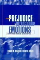 From Prejudice to Intergroup Emotions: Differentiated Reactions to Social Groups