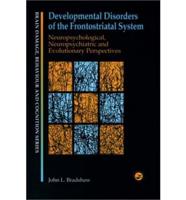Developmental Disorders of the Frontostriatal System