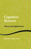 Cognitive Reserve: Theory and Applications