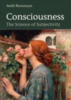 Consciousness: The Science of Subjectivity