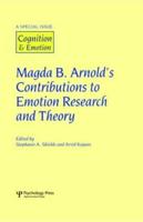 Magda B. Arnold's Contributions to Emotion Research and Theory