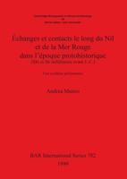 Échanges Et Contacts Le Long Du Nil Et De La Mer Rouge Dans L'époque Protohistorique (IIIe Et IIe Millénaires Avant J.-C.)