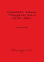 Theoretical and Quantitative Approaches to the Study of Mortuary Practice