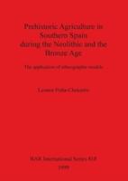 Prehistoric Agriculture in Southern Spain During the Neolithic and Bronze Age