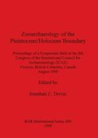 Zooarchaeology of the Pleistocene/Holocene Boundary