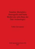 Natalità, Mortalità E Demografia dell'Italia Medievale Sulla Base Dei Dati Archeologici