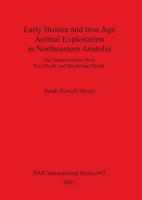 Early Bronze and Iron Age Animal Exploitation in Northeastern Anatolia