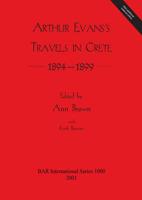 Arthur Evans's Travels in Crete, 1894-1899