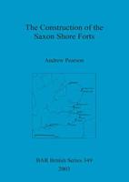 The Construction of the Saxon Shore Forts