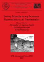 Section 2, Archaeometry ; Symposium 2.1, Pottery Manufacturing Processess