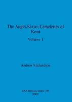 The Anglo-Saxon Cemeteries of Kent