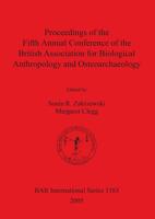 Proceedings of the Fifth Annual Conference of the British Association for Biological Anthropology and Osteoarchaeology
