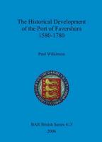 The Historical Development of the Port of Faversham 1580-1780