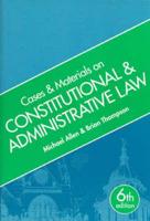 Cases and Materials on Constitutional & Administrative Law