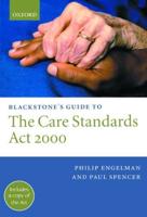 Blackstone's Guide to the Care Standards Act 2000
