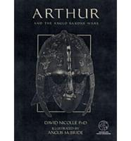 Arthur and the Anglo-Saxon Wars