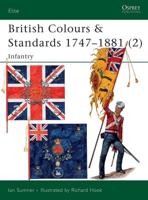 British Colours & Standards, 1747-1881. 2 Infantry