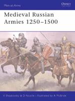 Medieval Russian Armies, 1250-1500