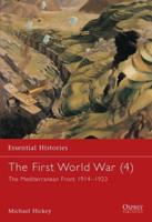 The First World War. 4 Mediterranean Front 1914-1923