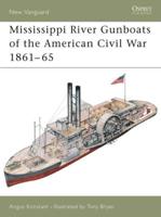 Mississippi River Gunboats of the American Civil War, 1861-65