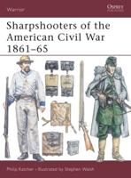 Sharpshooters of the American Civil War, 1861-65