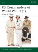 US Commanders of World War II. Vol. 1 Army and USAAF