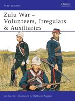 Zulu Wars - Volunteers, Irregulars & Auxiliaries