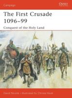 The First Crusade, 1096-99